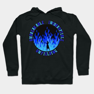 Unbreakable, Incorruptible, Unyielding Hoodie